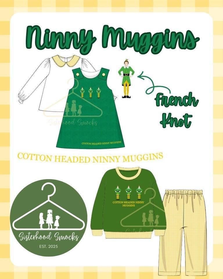 Ninny Muggins-ETA OCTOBER
